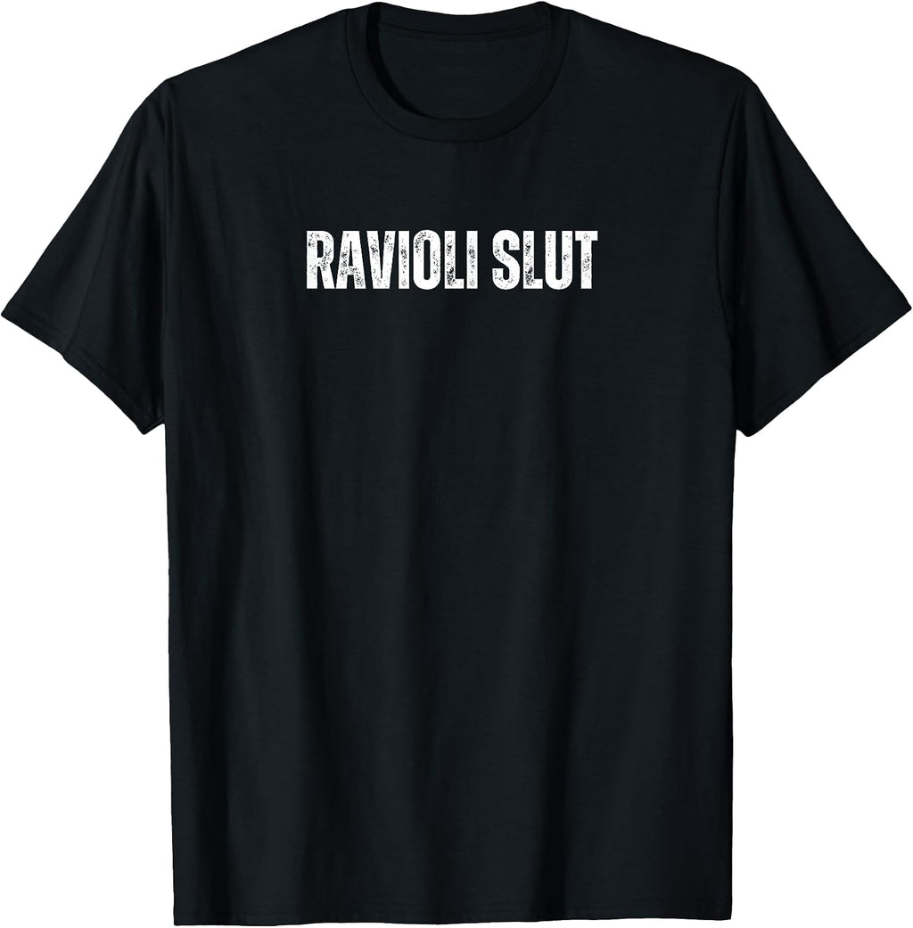Ravioli Slut Funny Text Merch