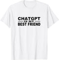 ChatGPT Is My Best Friend