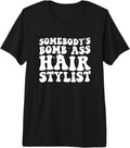 Somebody's Bomb Ass Hair Stylist & Hairstylist
