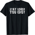 Stay Sober Men & Women Apparel Tee
