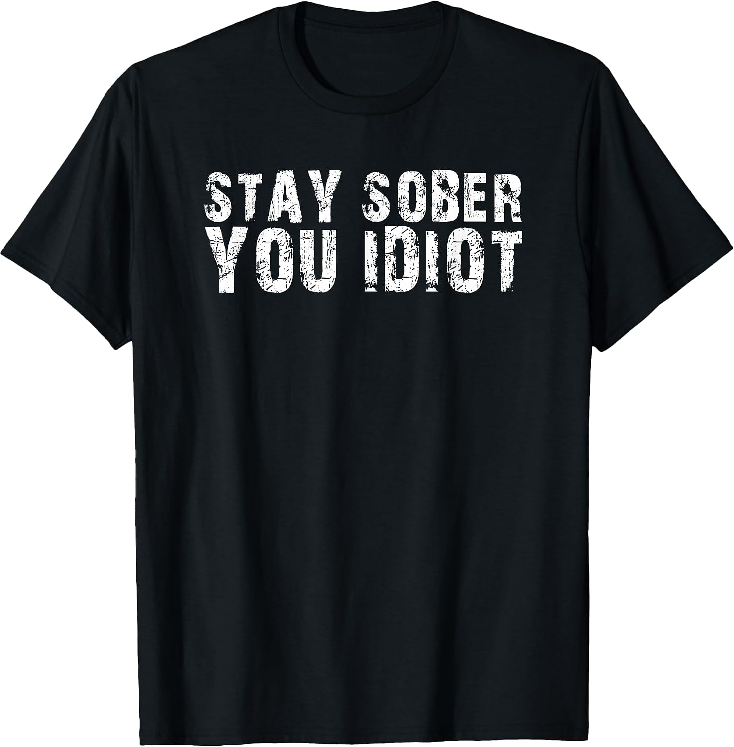 Stay Sober Men & Women Apparel Tee