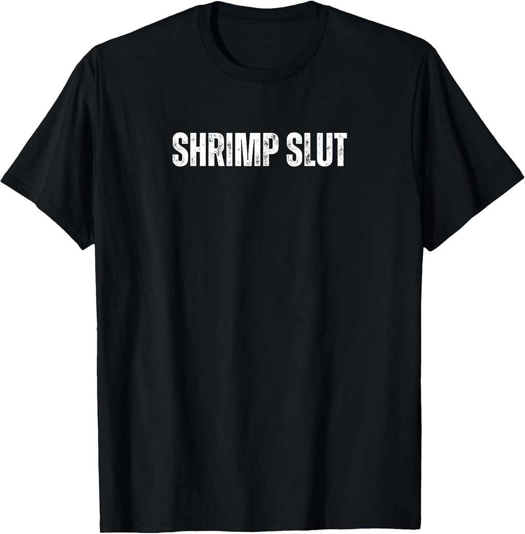 Shrimp Slut Funny Text Merch