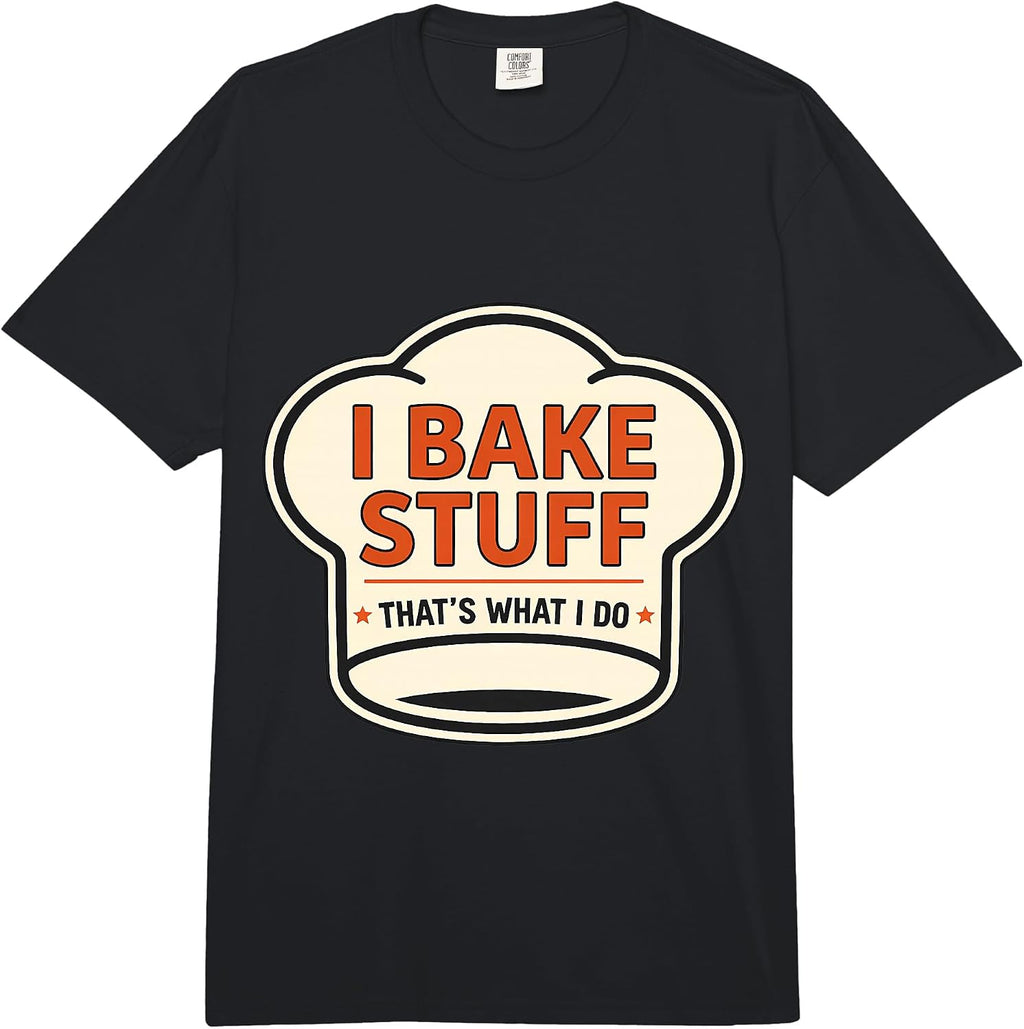 I Bake Stuff That's What I Do Vintage Baker Merch