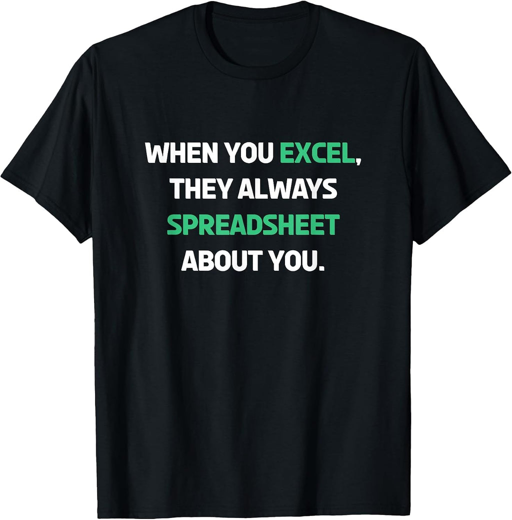I Love Spreadsheets Shirt & Excel Humor Gifts
