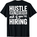 Men Hustle Until Your Haters Ask IF You Are Hiring