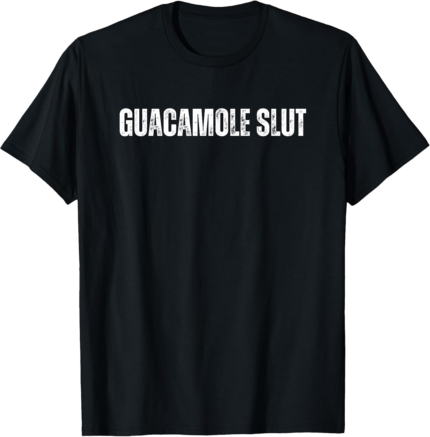 Guacamole Slut Funny Text Merch