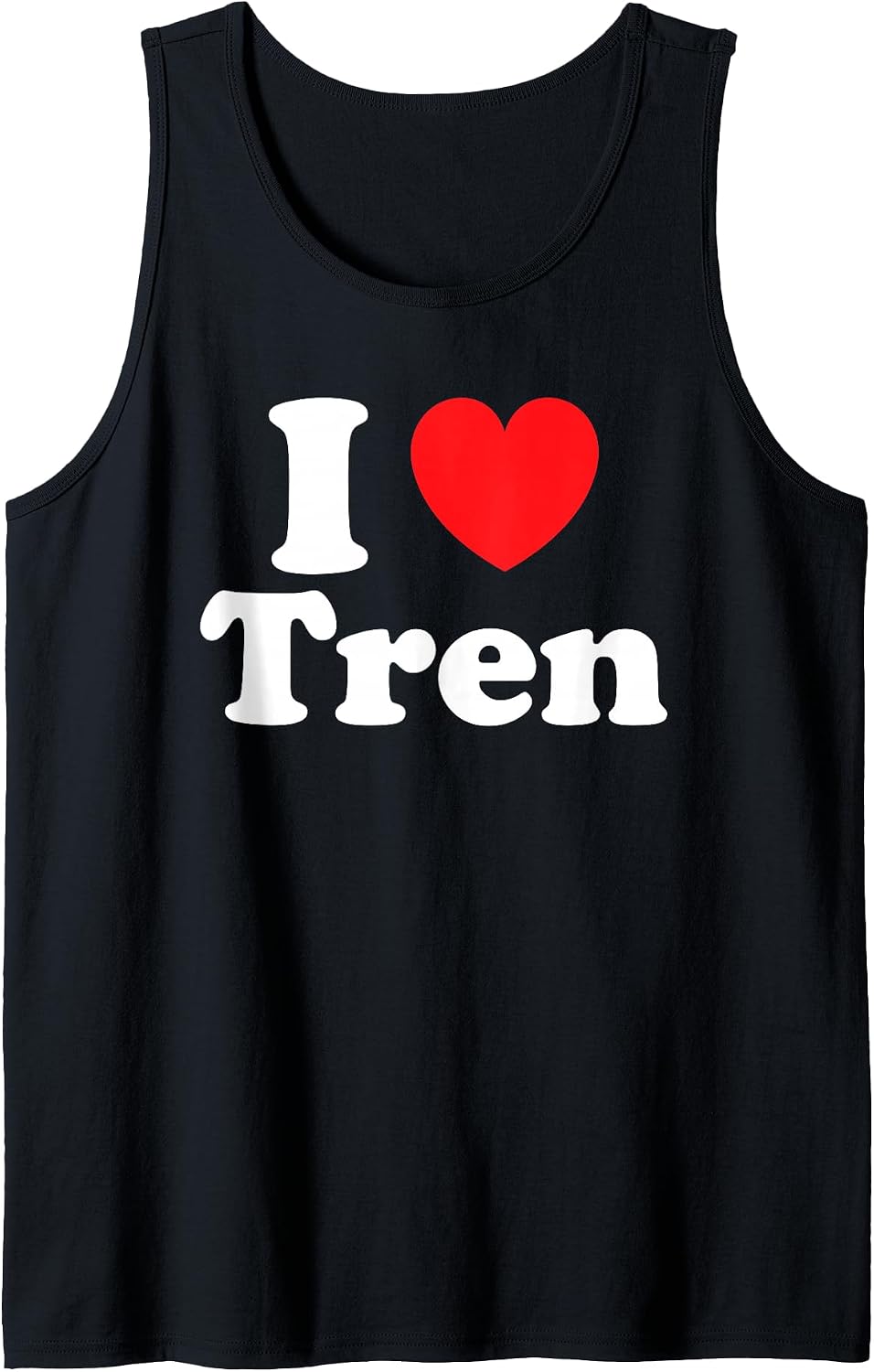 Funny Workout Quote I Love Tren Shirt