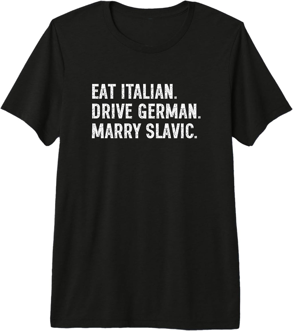 CarGuy Eat Italian Drive German Marry Slavic Merch