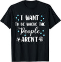 I Want To Be Where The People Aren't