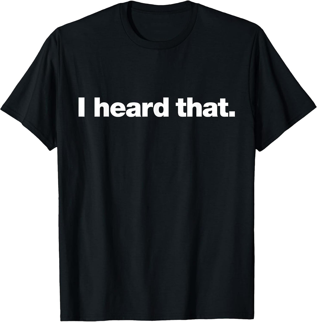 I Heard That Quote Apparel Co.