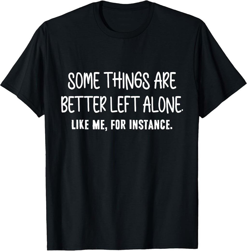Funny Sarcastic Humor Introvert Antisocial Tee
