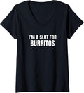 I'm a Slut for Burritos Merch
