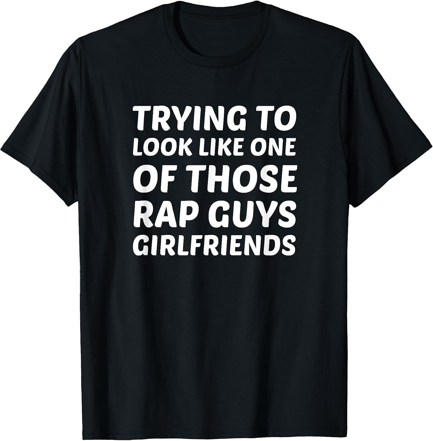 Trying To Look Like Those Rap Guys Girlfriends