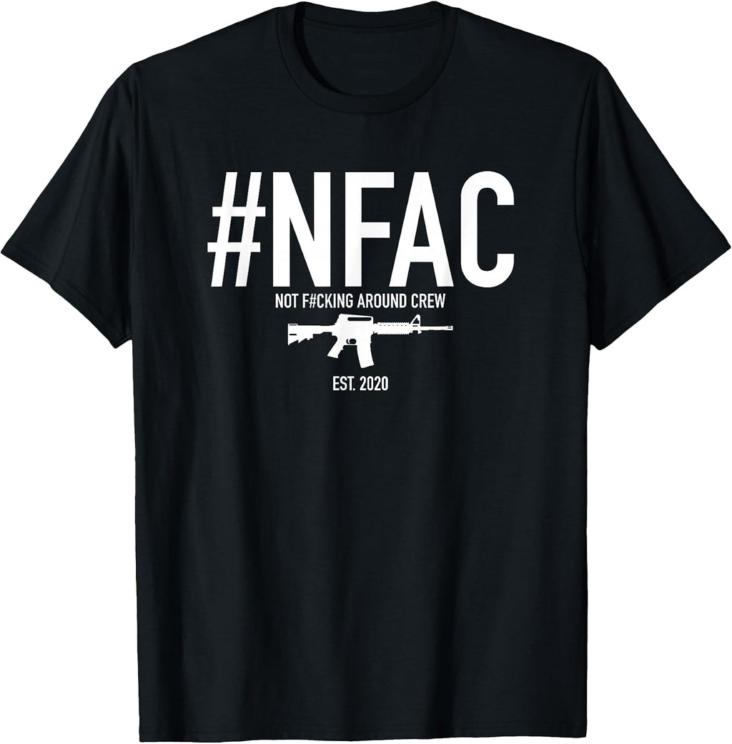 #NFAC Not F#cking Around Crew