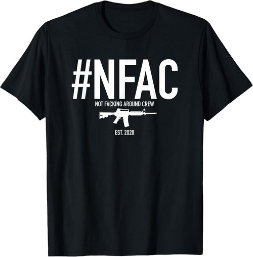 #NFAC Not F#cking Around Crew