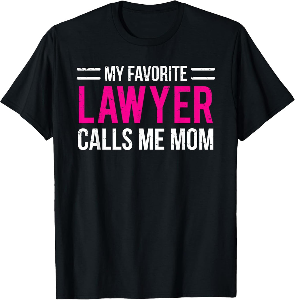 Lawyer Calls Me Mom Attorney Mother Apparel