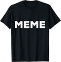 T-Shirt That Says Meme