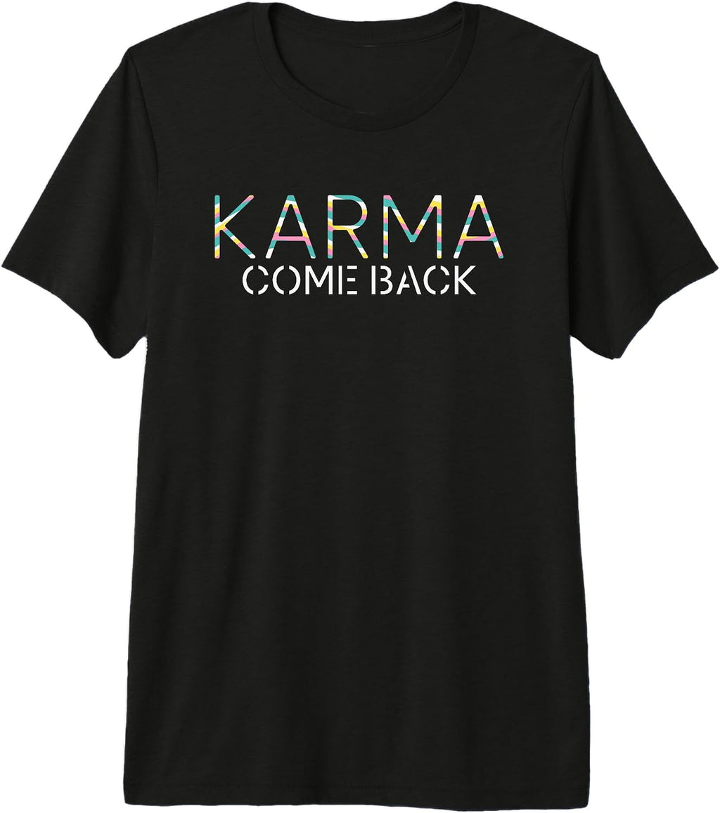 Karma Cosmic Justice Funny Sarcastic Quote