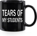 WENSSY Gifts for Teacher, Tears of My Students Mug, Funny College Professor Graduation Appreciation from Student Christmas White Elephant Gifts for Teacher 11 Ounce Black