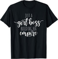 Just A Girl Boss Building Her Empire Female Success Girl T-Shirt