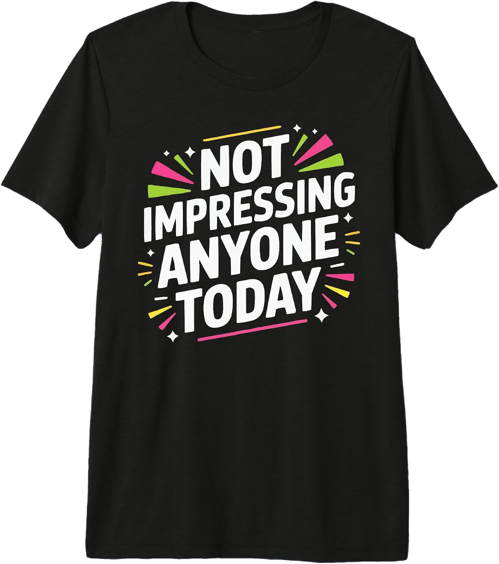 Sassy Humor Sarcasm SteMi Apparel