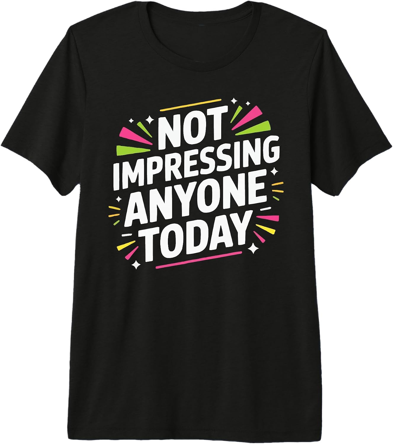 Sassy Humor Sarcasm SteMi Apparel