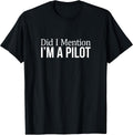 Did I Mention I'm A Pilot -