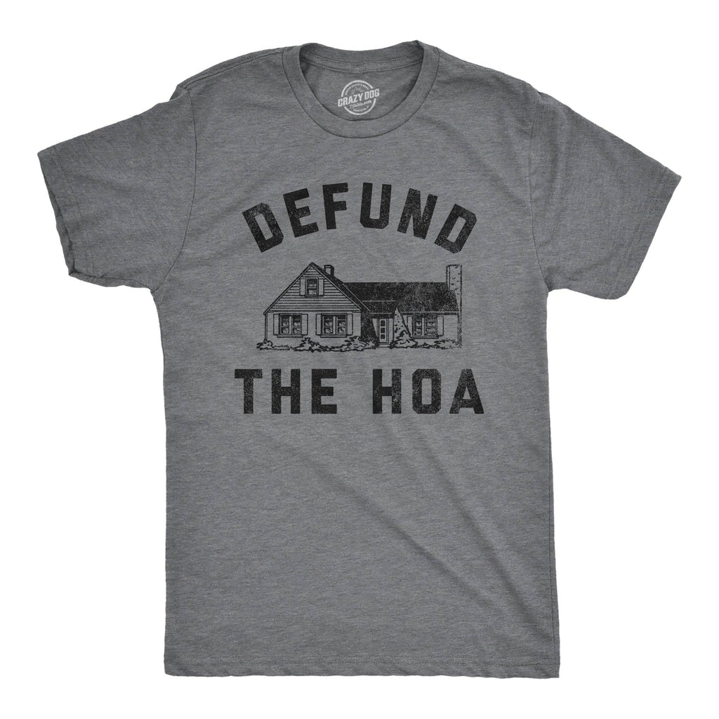 Defund the Hoa Men's T Shirt