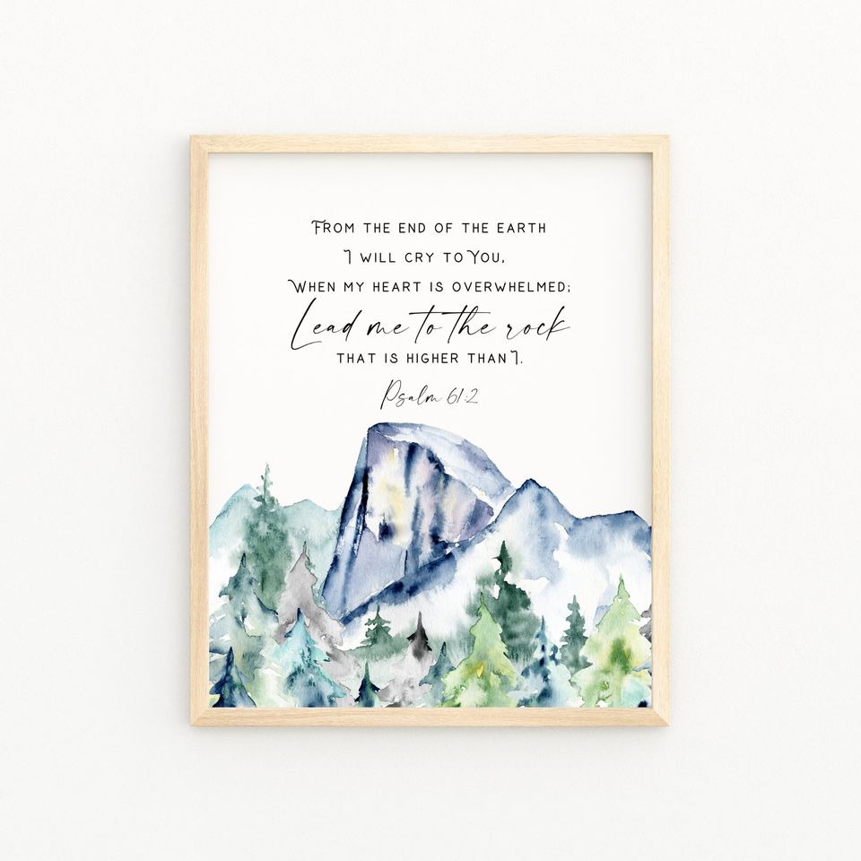 PSALM 61:2 When My Heart Is Overwhelmed Lead Me To The Rock That Is Higher | Bible Verse Printable Wall Art | Scripture Home Decor Printable