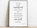 Mark Twain Quote "Two most important days in your life, the day you find out why" Inspirational Print Motivational Poster workplace