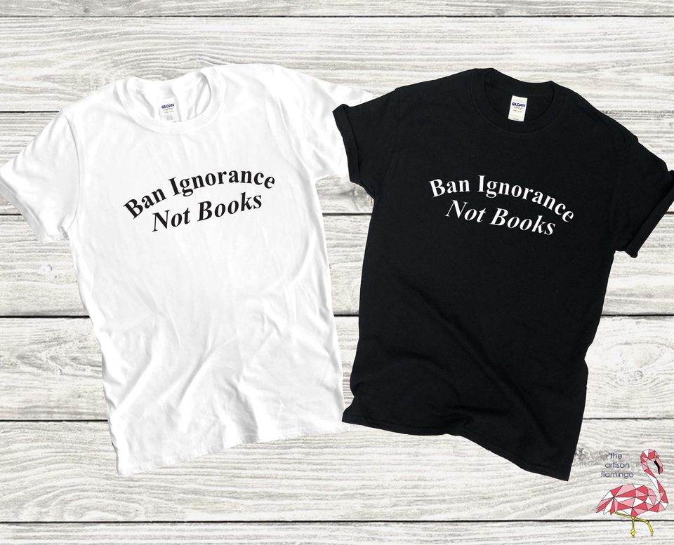 Ban Ignorance Not Books, Book Ban t shirt, Librarian, Teacher gifts