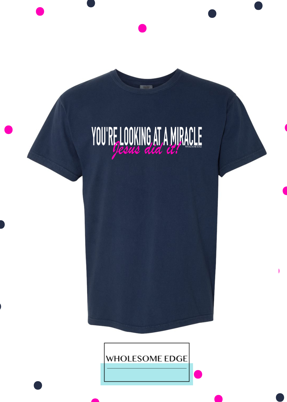 You're Looking At A Miracle - Christian Tee - Youth