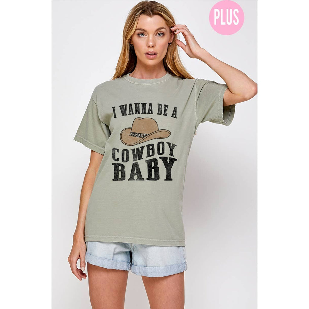 I Wanna Be A Cowboy Baby  Graphic Tee Plus