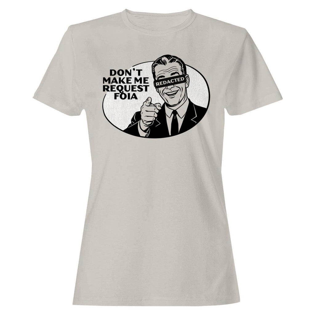 Don’T Request Foia Redacted Women's T-Shirt