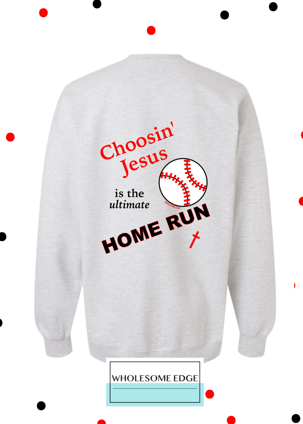 Choosin' Jesus & Baseball - Christian Sweatshirt