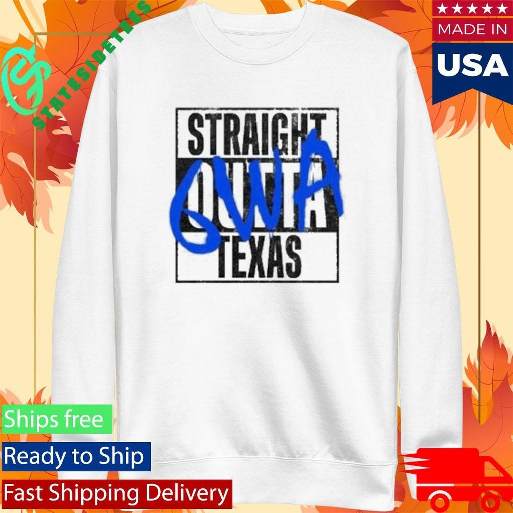6wa Straight Outta Texas Shirt Unisex , , , Long Sleeve Tee