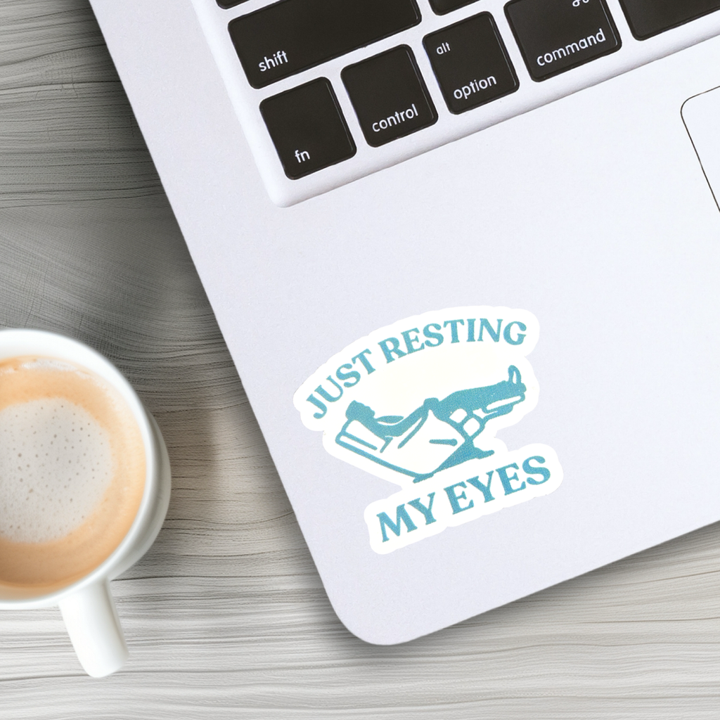 Just Resting My Eyes Sticker
