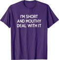 I'm Short And Mouthy Deal With It, Gag Gifts