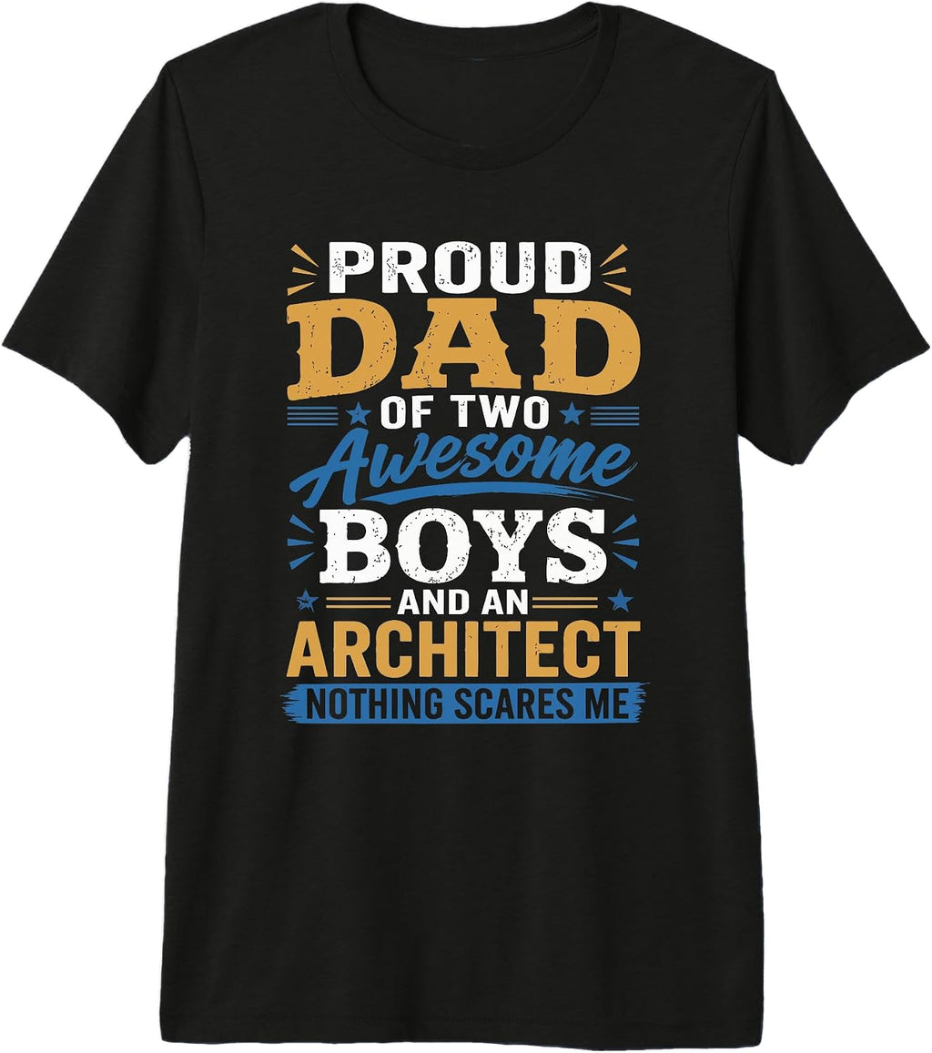 Proud Dad Career Family Funny Quote Tees