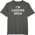 I'm Lagging Bruh Meme Gifts for Gamers