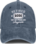 Retirement Gifts for Men Women Hat Retired 2026 Gift Not My Problem Anymore Embroidered Baseball Cap Blue