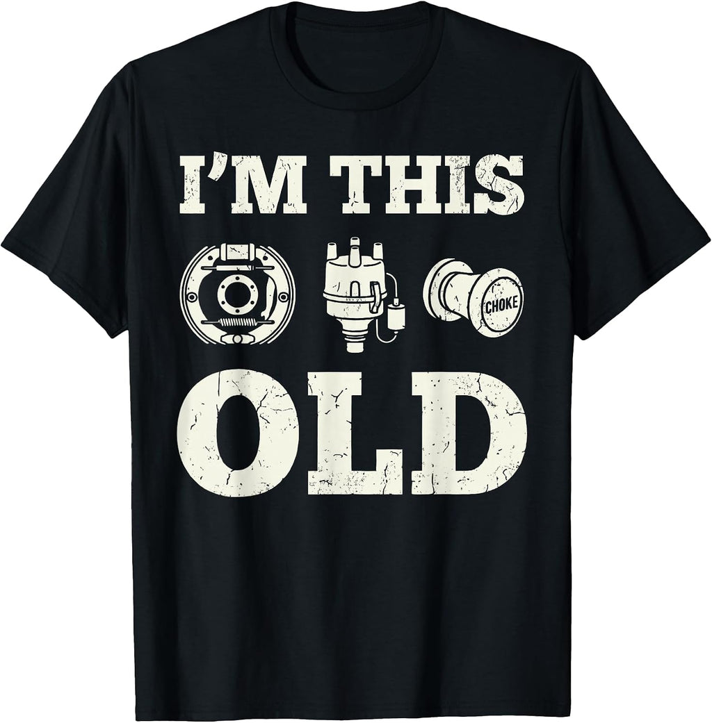 I'm This Old Mechanic Car Men Women Tees