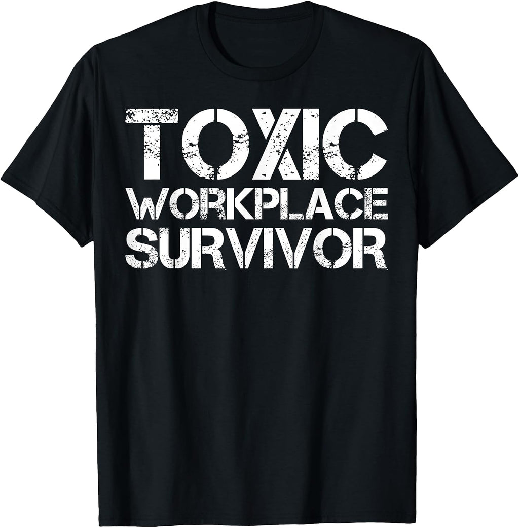 Toxic Workplace Survivor Apparel