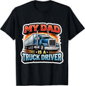 My Dad Is A Truck Driver Trucker Merch