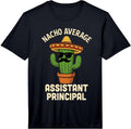 Nacho Average Assistant Principal Merch Store