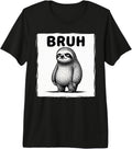 Bruh Sloth Funny Ironic Saying Humor Graphic