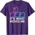 WASD It's What Moves Me