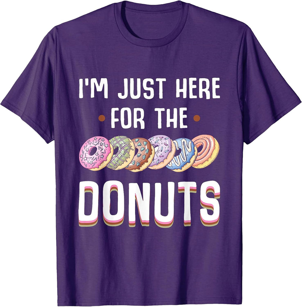 I'm Just Here For The Donuts Donut Lover Tee Shirt