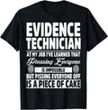 Cool Evidence Technician Humor Quote Merch