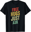 Free Hugs Just Ask Funny Sarcastic Joke Family